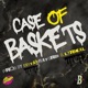 Case of Baskets feat B Lyrical DEXTAH Single
