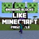 Breaking Blocks Like Minecraft feat Dennis Single