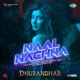 Naal Nachna From Dhurandhar Single