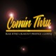 Comin Thru feat Blak Ryno LawJQ Single