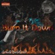 Burn It Down EP