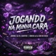 JOGANDO NA MINHA CARA Single