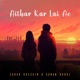 Aitbar Kar Lai Ae Single
