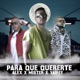 Para que quererte feat Alex la voz Yaipee Single