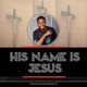 His Name Is Jesus Single