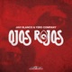 Ojos Rojos Single