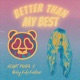 Better Than My Best Single