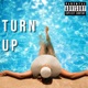 Turn Up feat FamLay Single