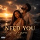 Need You feat Legan Single