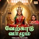 Verkaadu Vaazhum Single