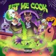 Let Me Cook