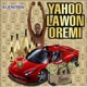 Yahoo Lawon Oremi Single