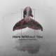 Here Without You Remix Single