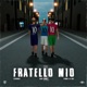 Fratello mio feat Baby Gang Simba La Rue Single