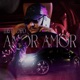 Amor Amor Single