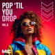Pop Til You Drop Vol 6