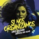 Si Nos Organizamos Remix Single