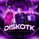 DISKOTK Single