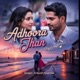 Adhoora Jhan Single