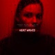 Heat Waves feat Daniela Matei Single