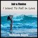 I Want to Fall in Love Remix Single