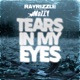 Tears In My Eyes feat Mozzy Single