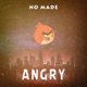 Angry feat UTG Crew Single