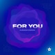 For You Single