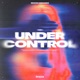 Under Control Single
