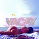 Vacay feat Kamo Mphela Single