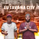 Eu Tava na City feat Marvini Single