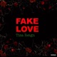 Fake Love Single