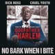 No Bark When I Bite feat Rick Ross Cruel Youth Single