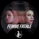 Femme Fatale Single