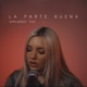 La Parte Buena Single