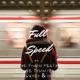 Full Speed feat Hook By Vive Tyson Single