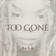 Too Gone Single