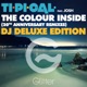 The Colour Inside 20Th Anniversary Remixes DJ Deluxe Edition feat Josh EP