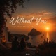 Without You Single