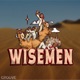 Wisemen Single