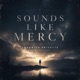 Sounds Like Mercy feat Adam Lane Single
