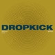 Dropkick Single