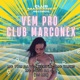Vem pro Club Marconex feat Nery mc Mc Yanks Single