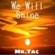 We Will Shine Single