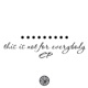 This Is Not for Everybody Single