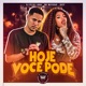 Hoje Você Pode Single