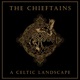 The Chieftains A Celtic Landscape
