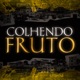 Colhendo Frutos Single