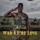 War 4 U re Love Single
