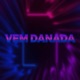 Vem Danada Remix Single
